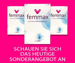 Femmax – Tabletten zur Steigerung der Libido bei Frauen