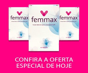 Femmax – comprimidos para aumentar a libido para mulheres